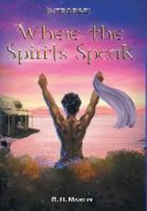 Introrse: Where the Spirits Speak