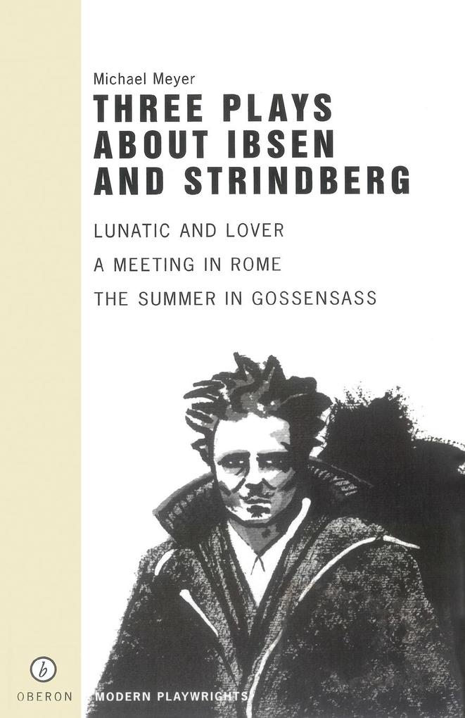 Three Plays about Ibsen and Strindberg