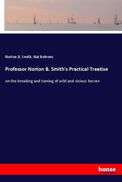 Professor Norton B. Smith's Practical Treatise