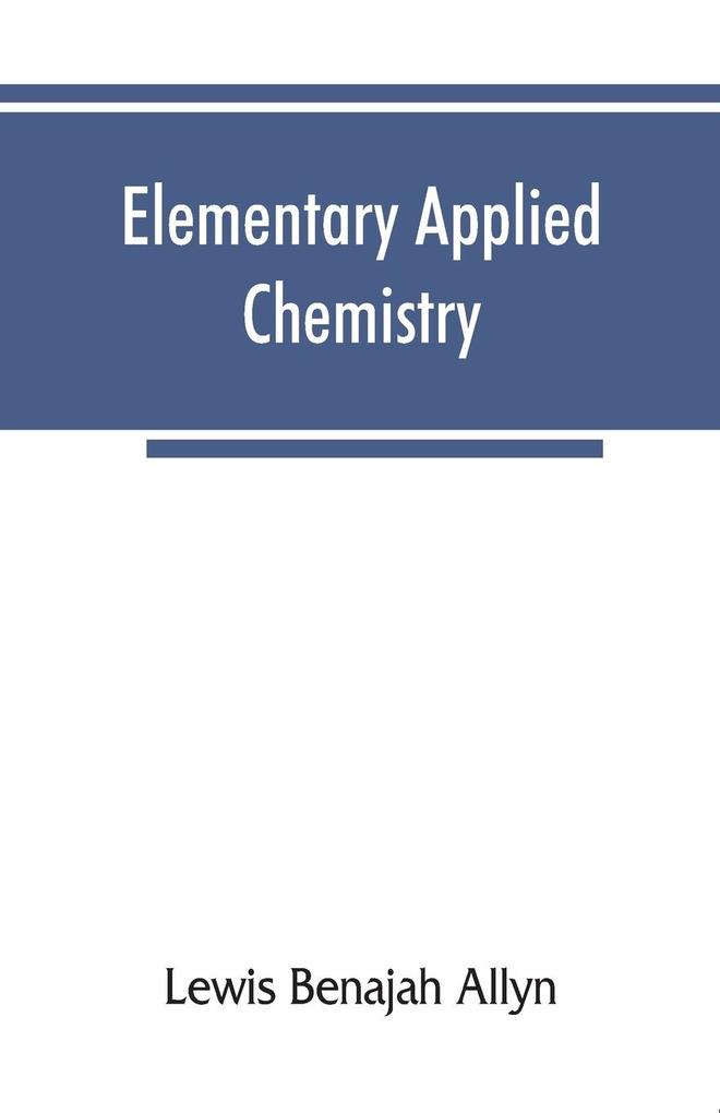 Elementary applied chemistry