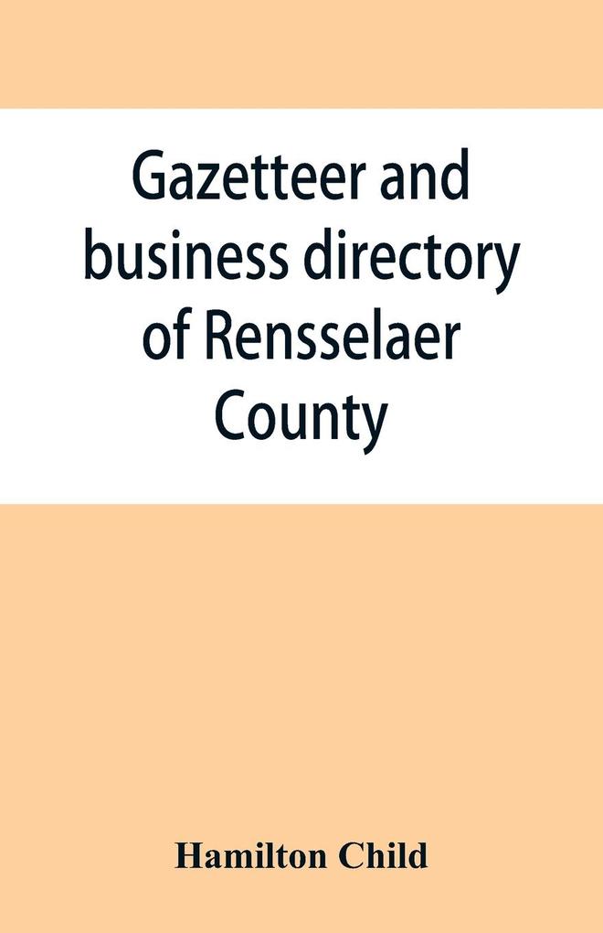 Gazetteer and business directory of Rensselaer County N. Y. for 1870-71