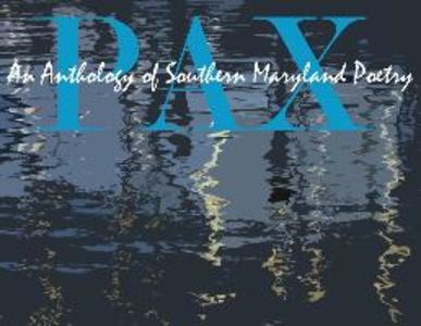 Pax: An Anthology of Southern Maryland Poetry