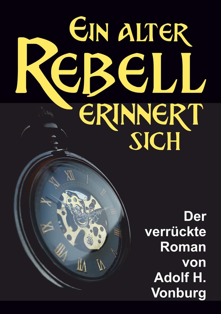 Ein alter Rebell erinnert sich