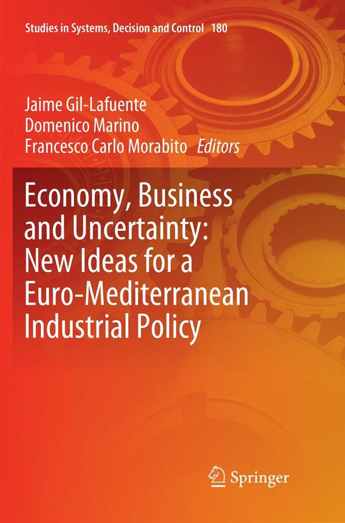 Economy Business and Uncertainty: New Ideas for a Euro-Mediterranean Industrial Policy