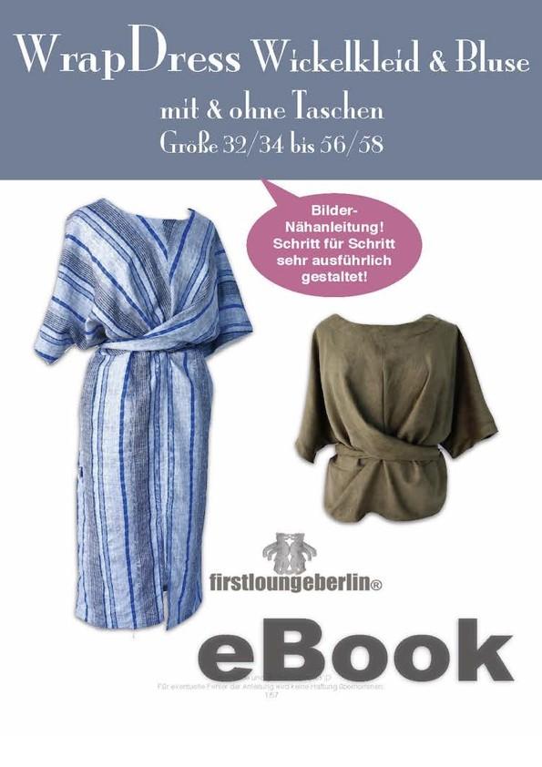 Wrap Dress Wickelkleid & Bluse in 5 Längen Gr.32/34-56/58 Schnittmuster mit Nähanleitung von firstloungeberlin