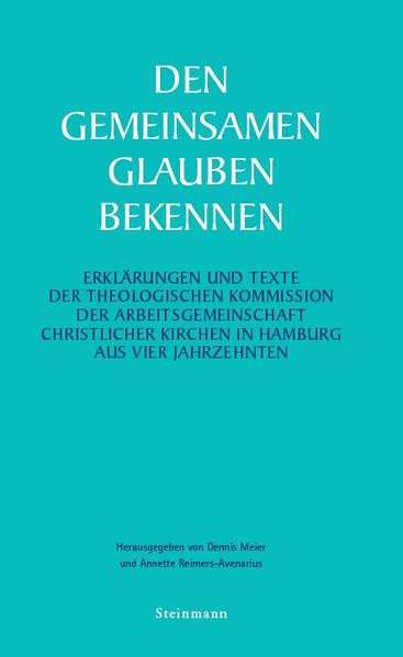 Den gemeinsamen Glauben bekennen