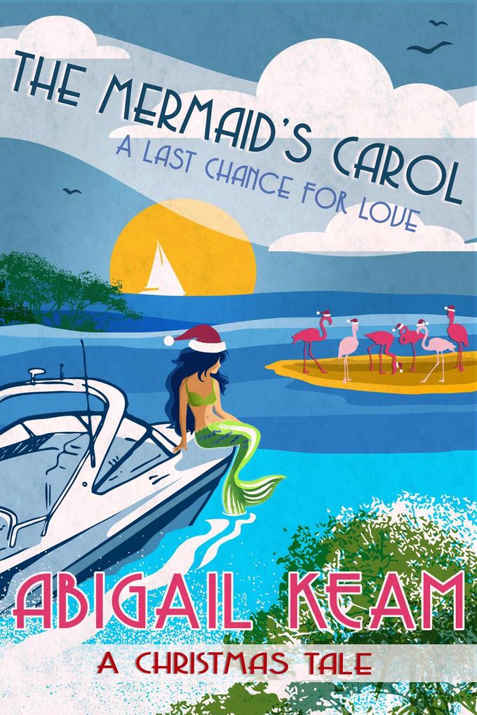 The Mermaid‘s Carol (A Last Chance For Love #5)
