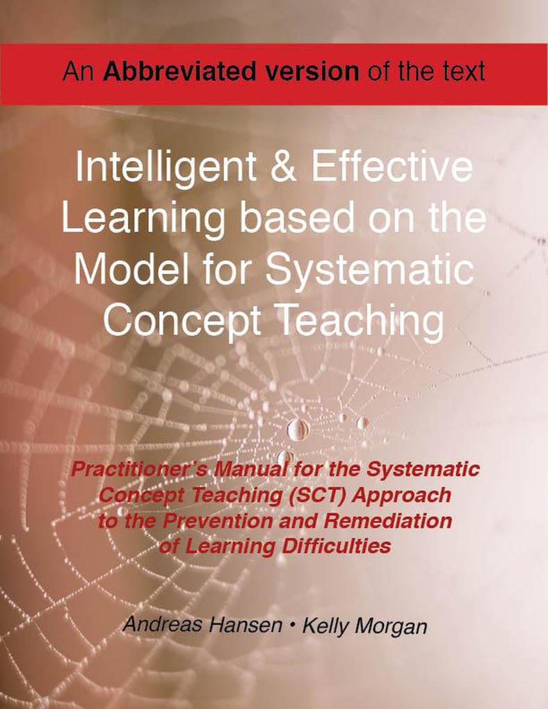 Intelligent and Effective Learning Based on the Model for Systematic Concept Teaching - Abbreviated Version