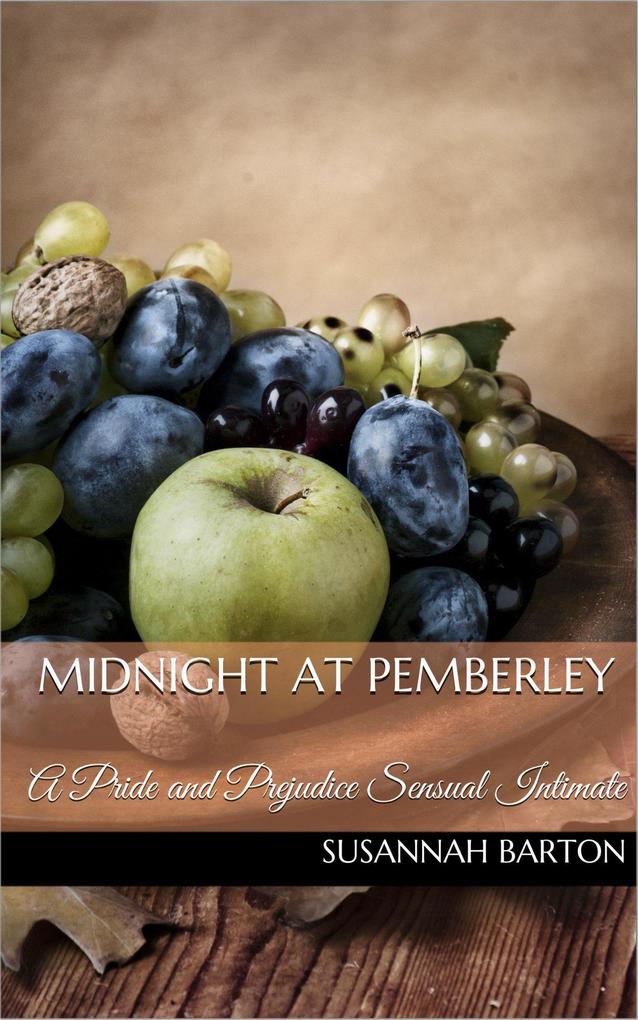A Secret Revealed: A Pride and Prejudice Sensual Intimate Novella (The Haunting of Miss Bennet #4)