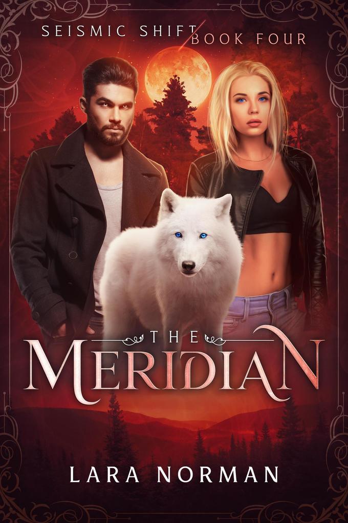 The Meridian: A Thrilling Vampire & Wolf Shifter Romance (Seismic Shift Book Four)