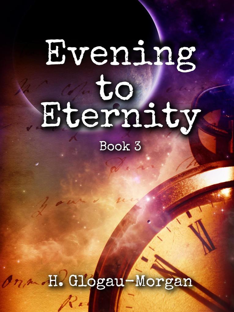 Evening to Eternity (Midnight to Morning Trilogy #3)