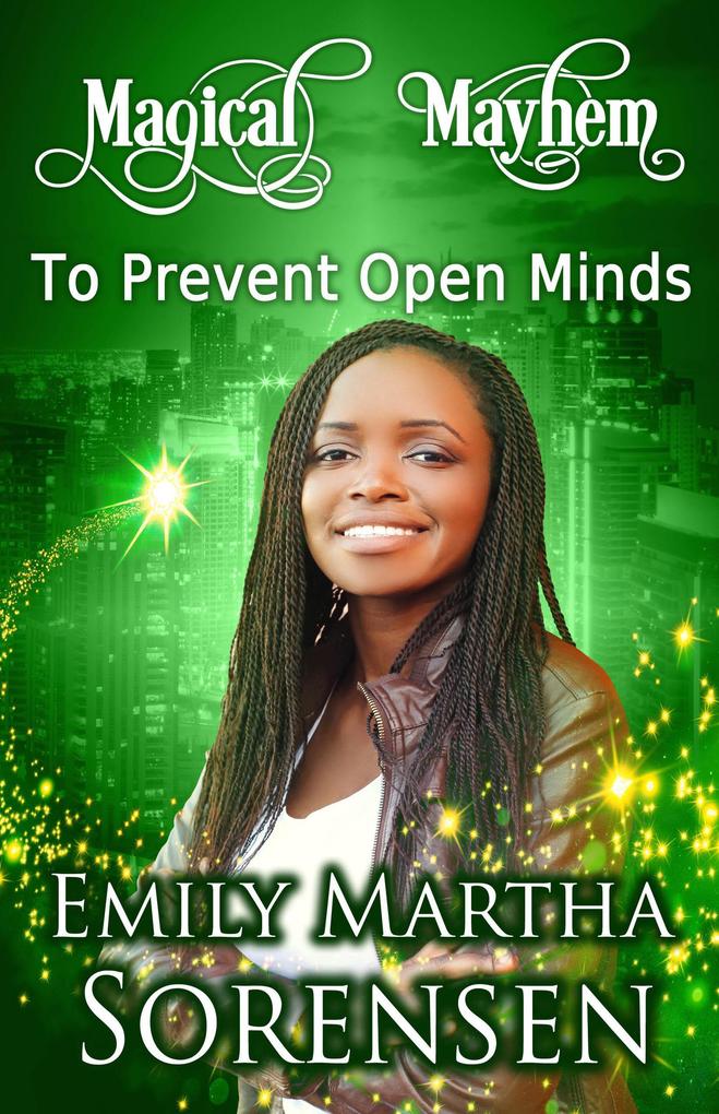 To Prevent Open Minds (Magical Mayhem #10)