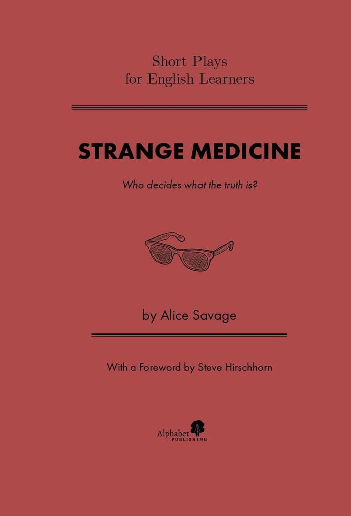 Strange Medicine (Short Plays for English Learners #4)