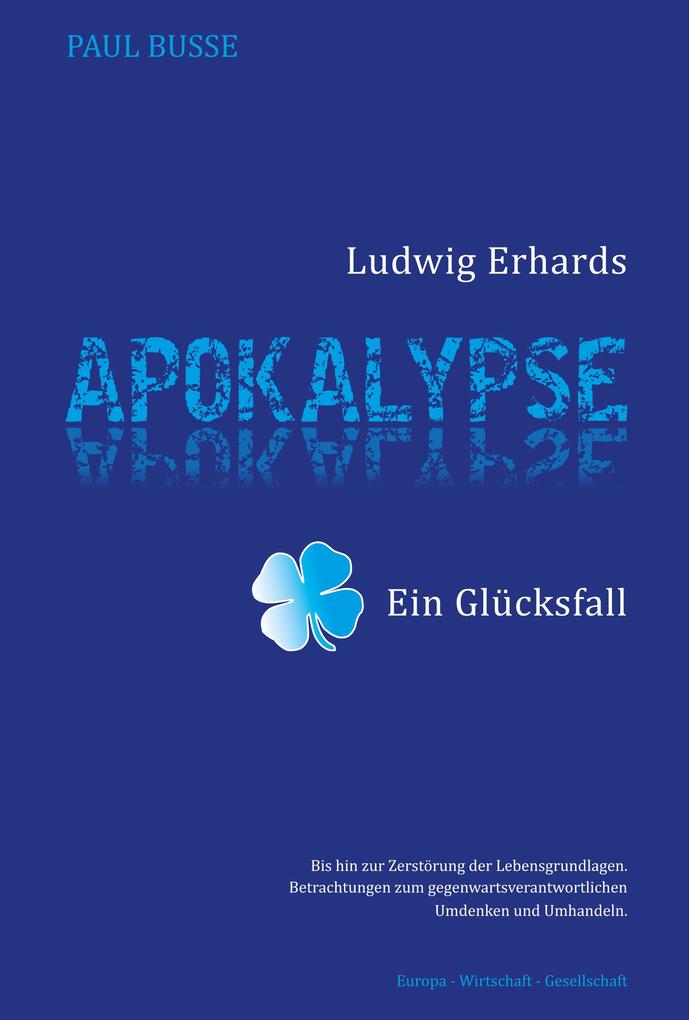 Ludwig Erhards Apokalypse - ein Glücksfall