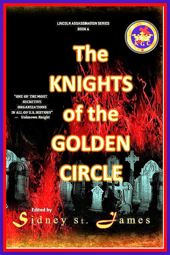The Knights of the Golden Circle (Lincoln Assassination Series #4)