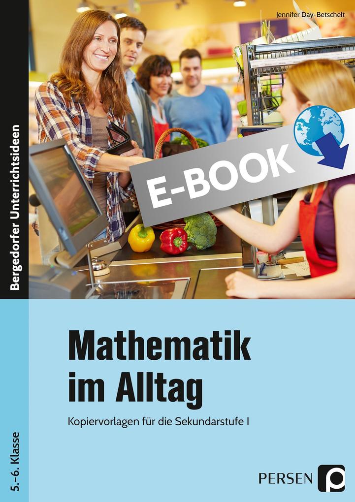 Mathematik im Alltag - 5./6. Klasse Sek I