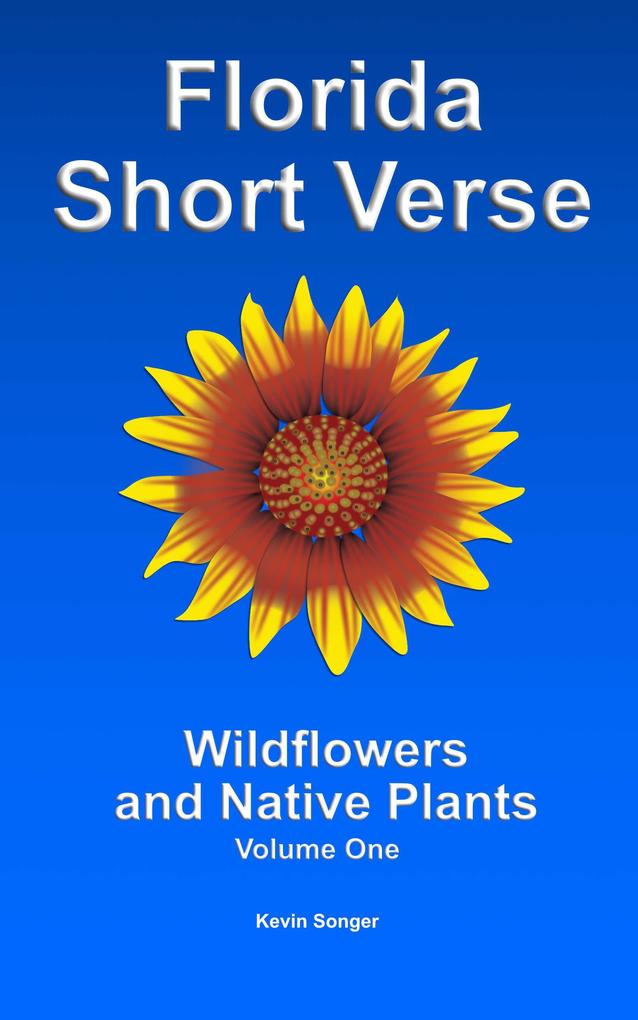Florida Short Verse (Wildflowers and Native Plants #1)