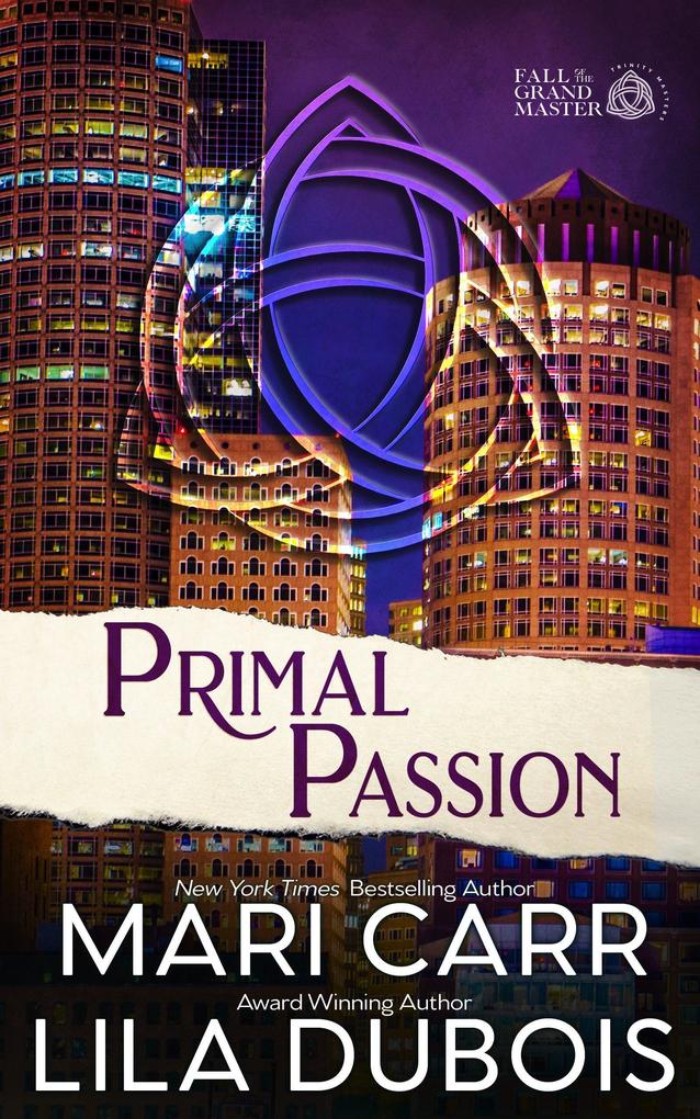 Primal Passion (Trinity Masters: Fall of the Grand Master #2)