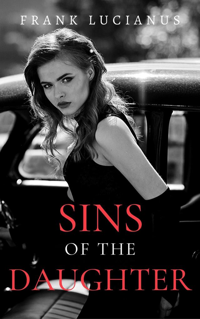 Sins of the Daughter (The Frank Lucianus Mafia Series #3)