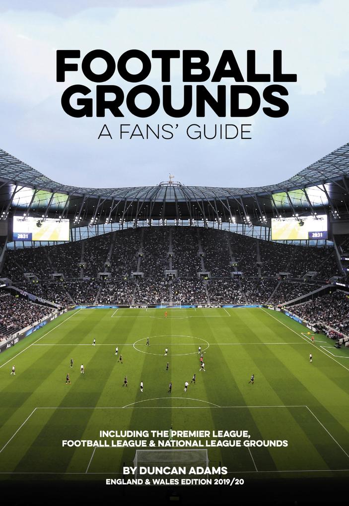 Football Grounds - A Fans‘ Guide England & Wales 2019/20