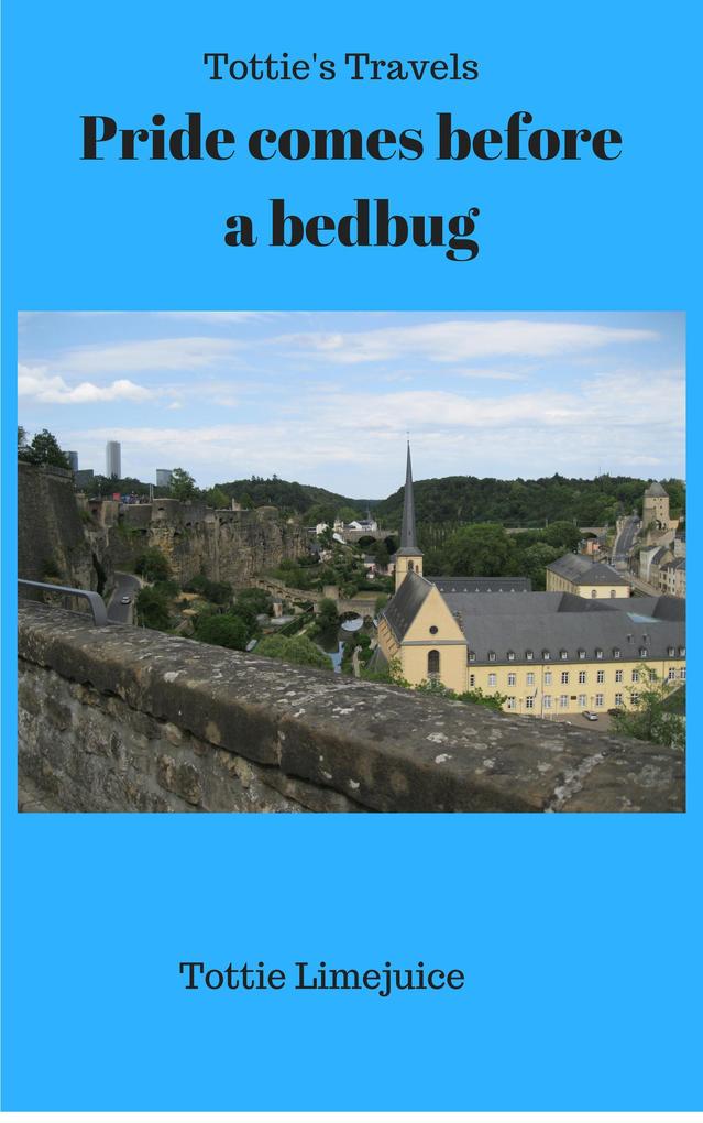 Pride Comes Before a Bedbug (Tottie‘s Travels #3)