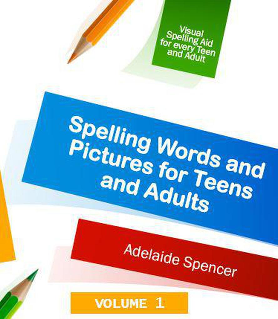 Spelling Words and Pictures for Teens and Adults