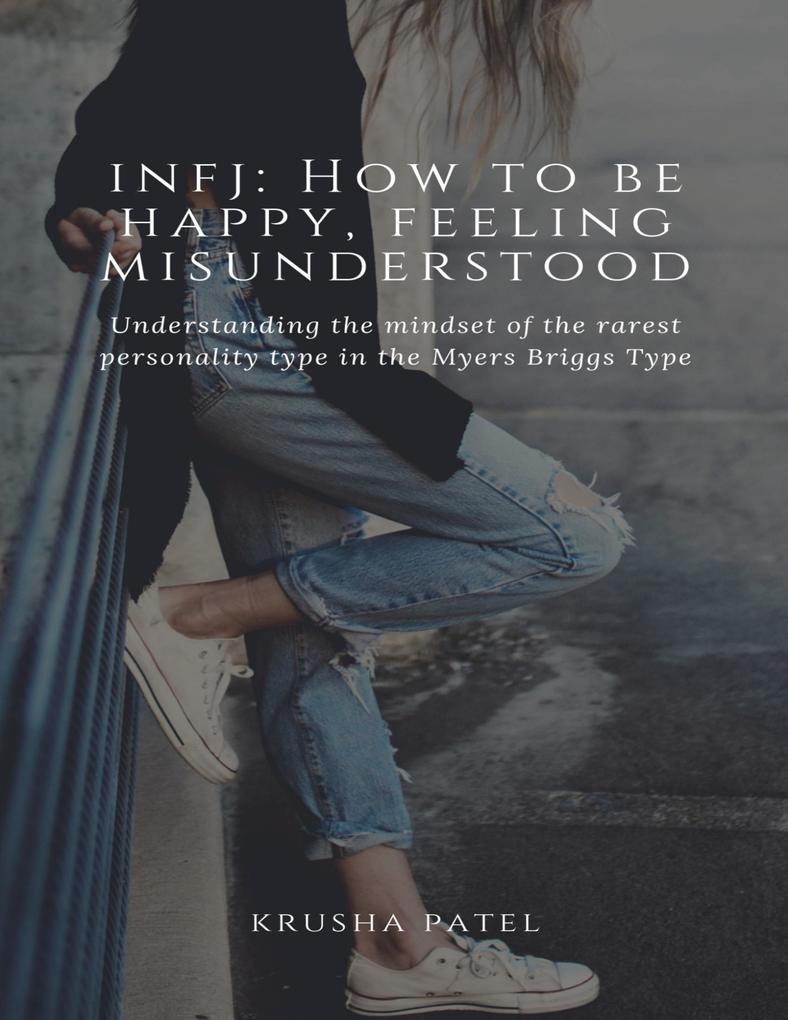 Infj: How to Be Happy Feeling Misunderstood