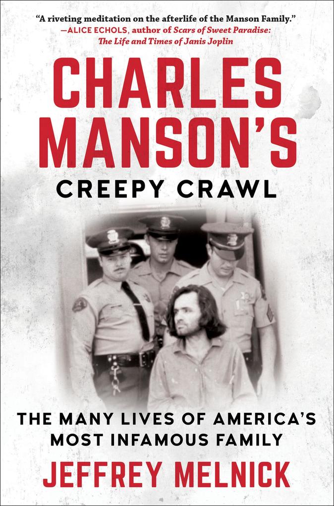 Charles Manson‘s Creepy Crawl