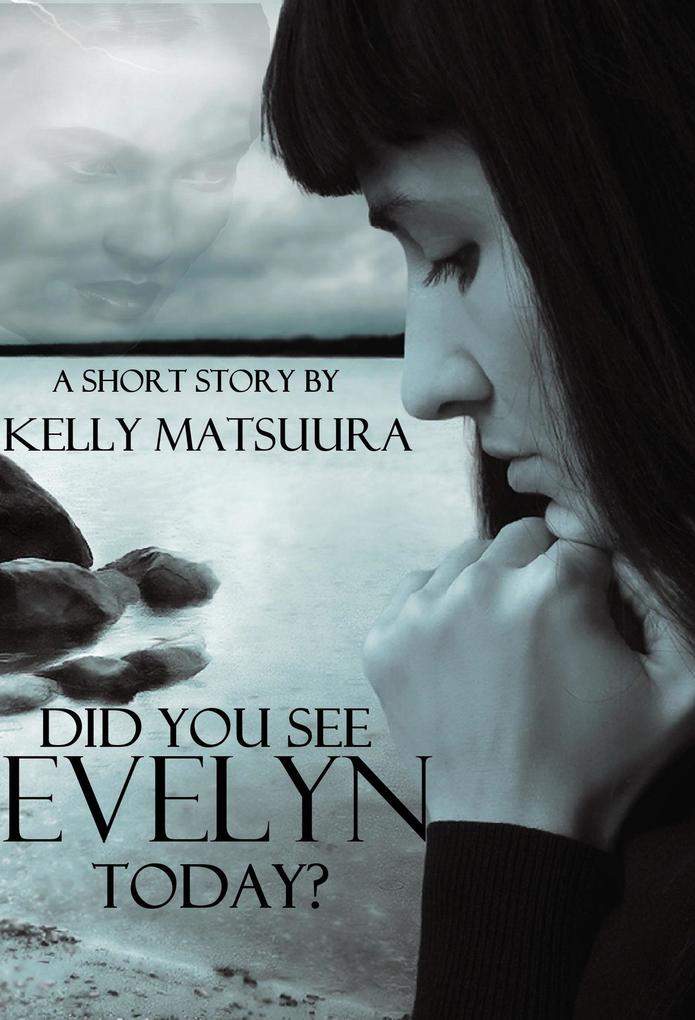 Did You See Evelyn Today?