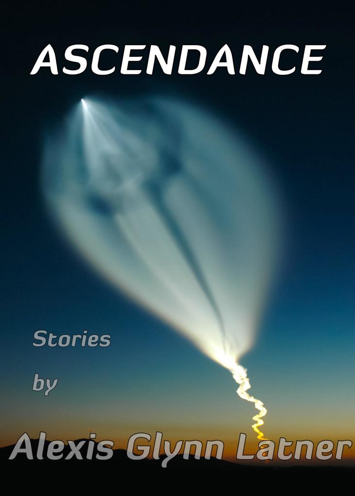 Ascendance Science Fiction Stories about Reaching for the Stars
