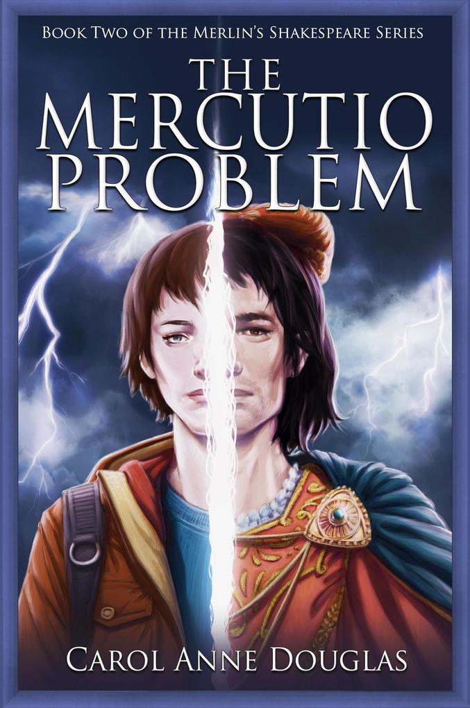 The Mercutio Problem (Merlin‘s Shakespeare #2)
