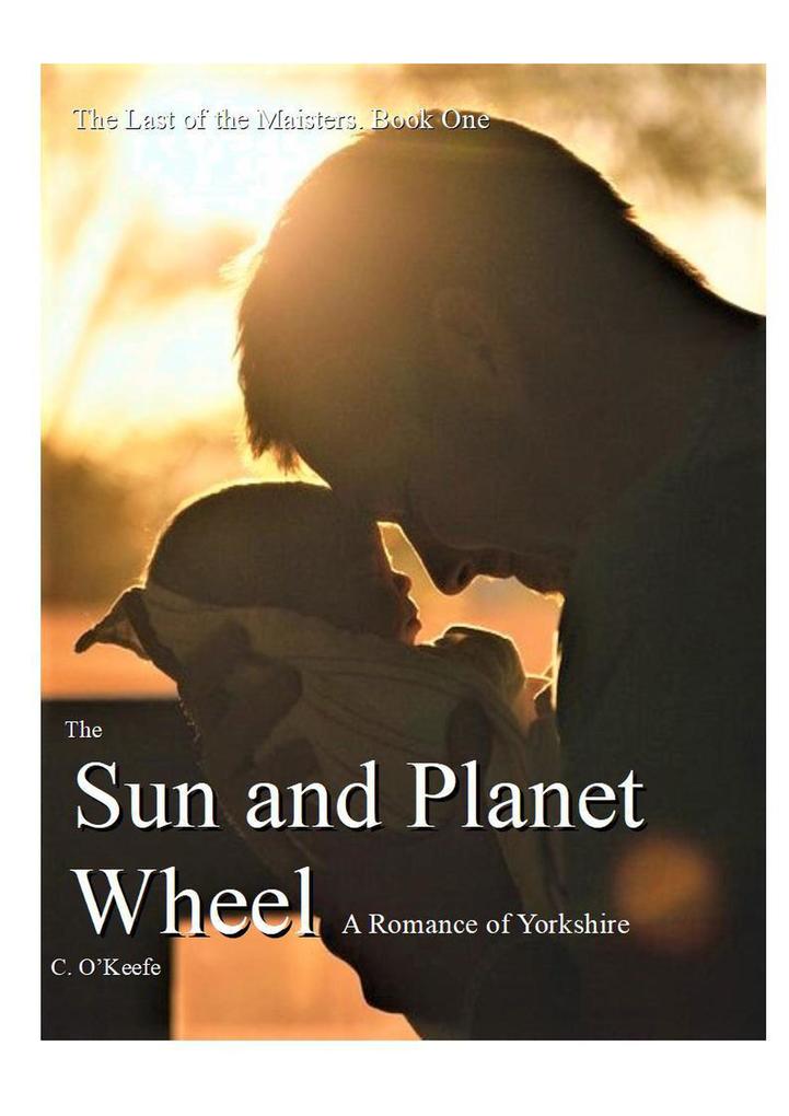 The Sun and Planet Wheel (The Last of the Maisters #1)
