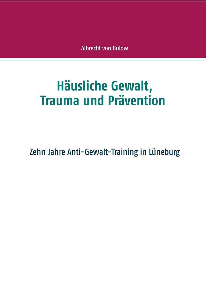 Häusliche Gewalt Trauma und Prävention