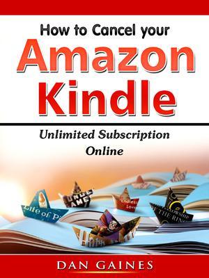How to Cancel Amazon Kindle Unlimited Subscription Online