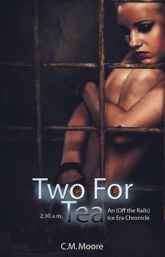 Two for Tea (An Off-the-Rails Ice Era Chronicle #3)