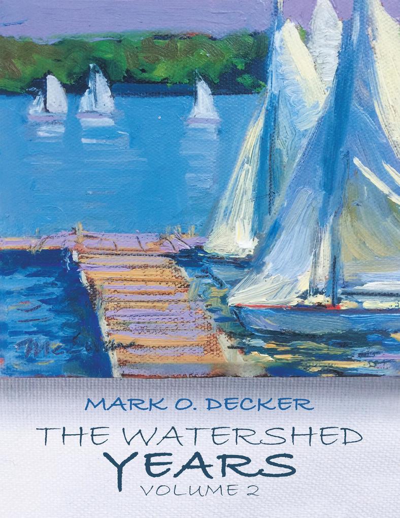 The Watershed Years Volume 2