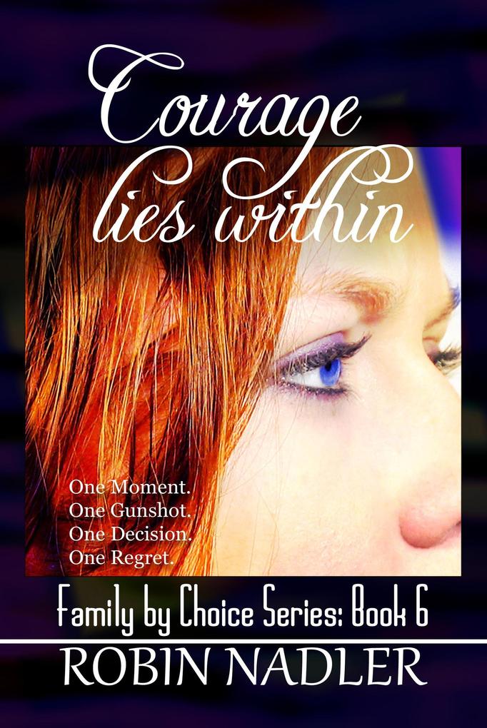 Courage Lies Within (Family by Choice #6)