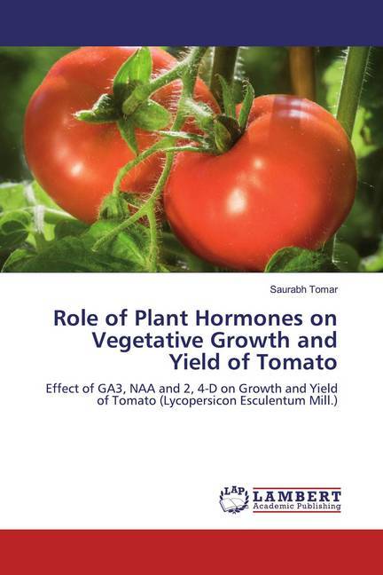 Role of Plant Hormones on Vegetative Growth and Yield of Tomato