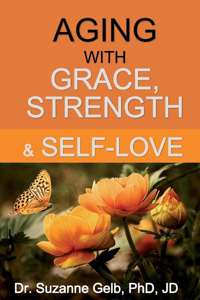 Aging with Grace Strength & Self-Love