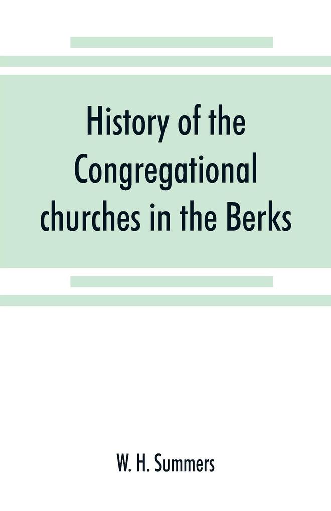 History of the Congregational churches in the Berks South Oxon and South Bucks Association