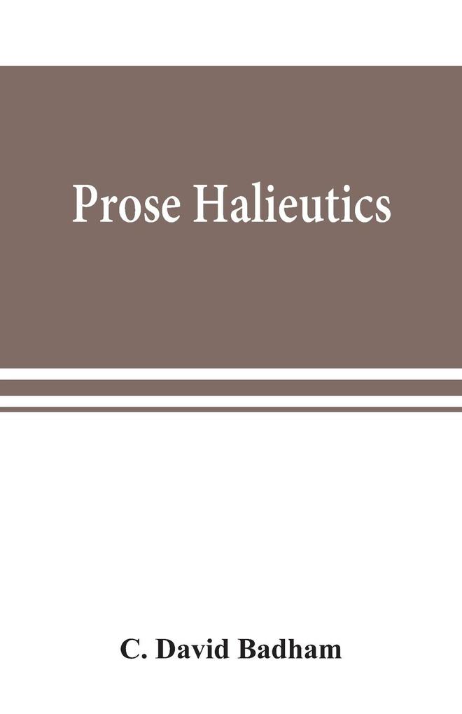 Prose halieutics; or Ancient and modern fish tattle