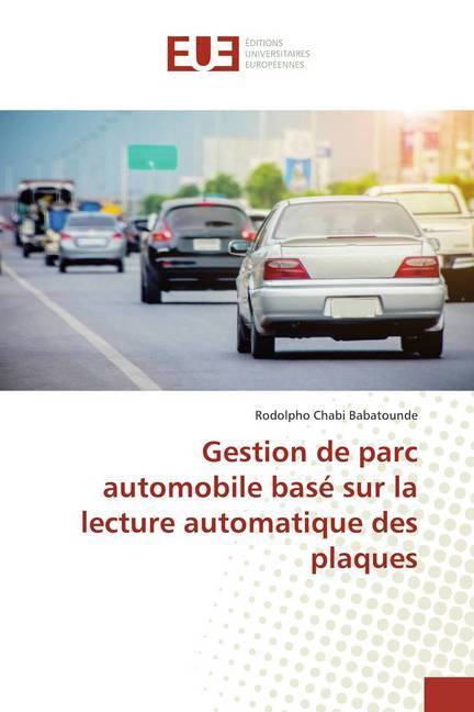 Gestion de parc automobile basé sur la lecture automatique des plaques - Rodolpho Chabi Babatounde