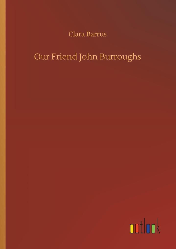 Image of Our Friend John Burroughs