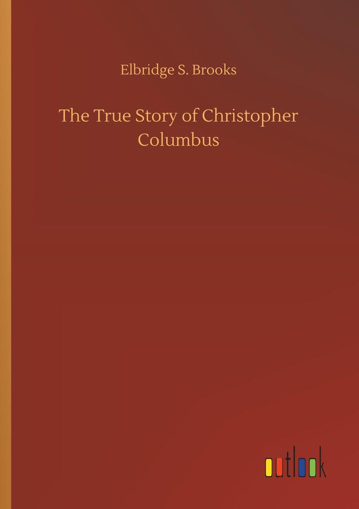 Image of The True Story of Christopher Columbus