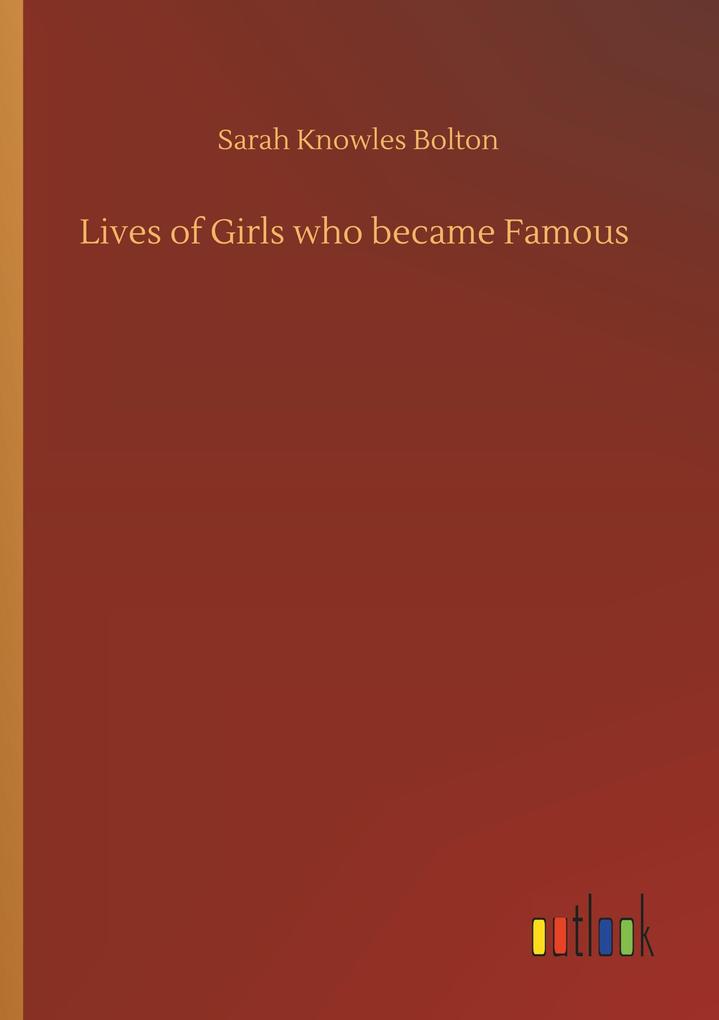 Lives of Girls who became Famous