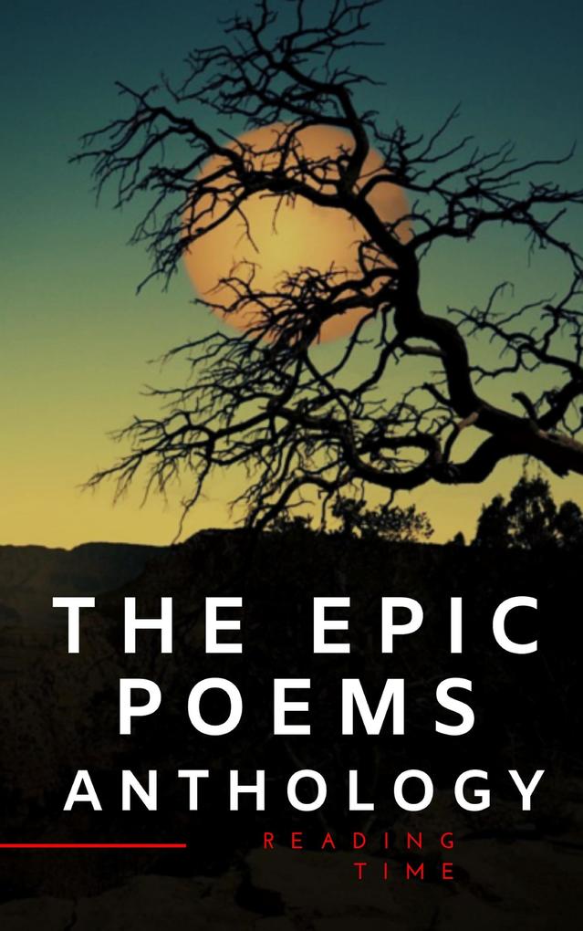 The Epic Poems Anthology : The Iliad The Odyssey The Aeneid The Divine Comedy...