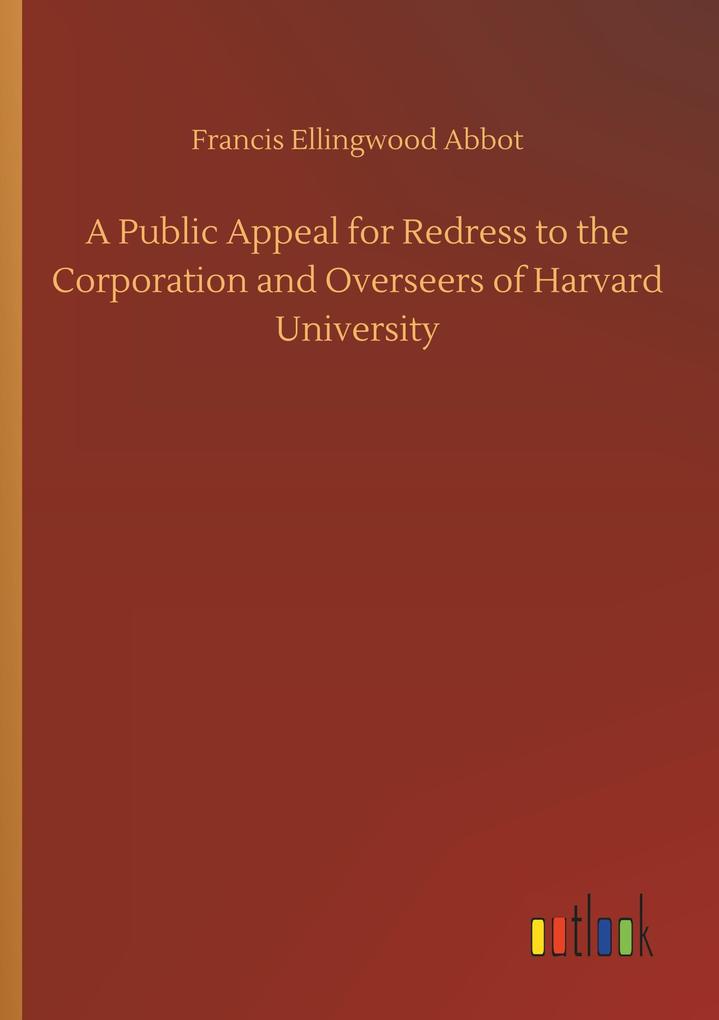 Image of A Public Appeal for Redress to the Corporation and Overseers of Harvard University