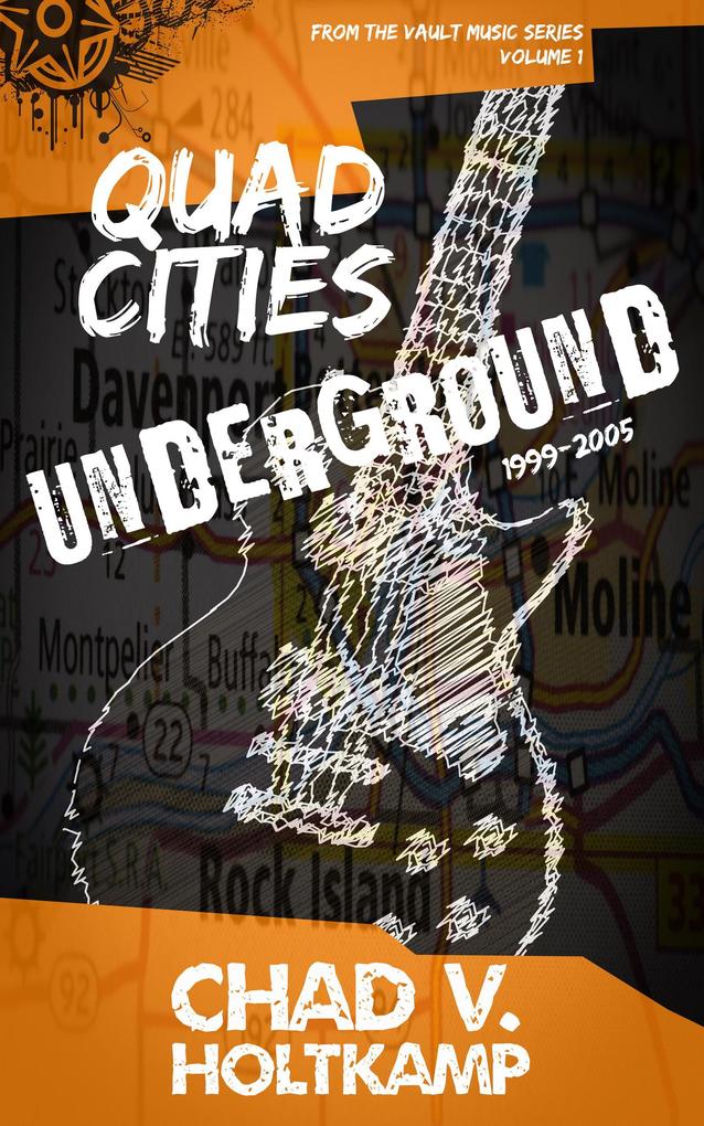 Quad Cities Underground: 1999-2005 (From the Vault Music Series #1)