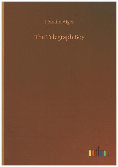 The Telegraph Boy - Horatio Alger