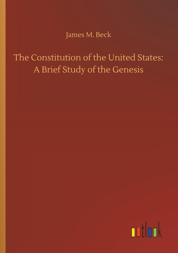 Image of The Constitution of the United States: A Brief Study of the Genesis